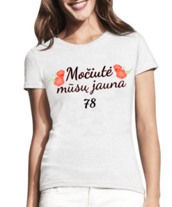 Moteriški marškinėliai su spauda Močiutė mūsų jauna 78