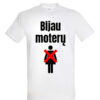 Universalūs marškinėliai "Bijau Moterų" balta