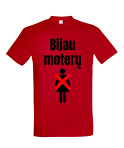 Universalūs marškinėliai "Bijau Moterų" raudona