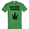 Universalūs marškinėliai "Legalizuokit žolę" kelly žalia