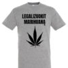 Universalūs marškinėliai "Legalizuokit žolę" pilka melanžinė