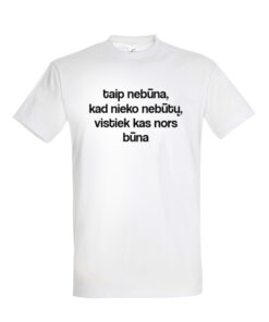 Universalūs marškinėliai "Būna" balta