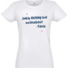 Moteriški marškinėliai "Jokių- BERNŲ." balta