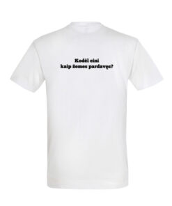 Universalūs marškinėliai "kaip žemes pardavęs" balta