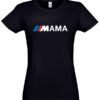 Moteriški marškinėliai "BMW mama"
