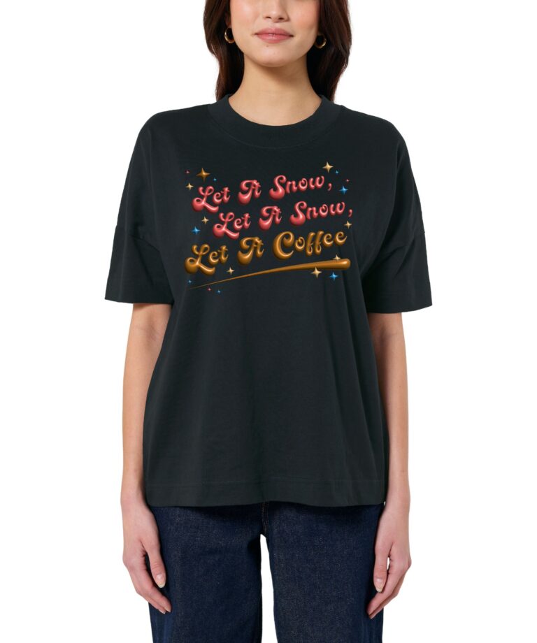 Ekologiški oversized marškinėliai "Let it snow" su kal4dine spauda ir galimybe personalizuoti, juodos spalvos
