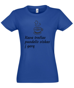 Moteriški marškinėliai "Maikė su kava"
