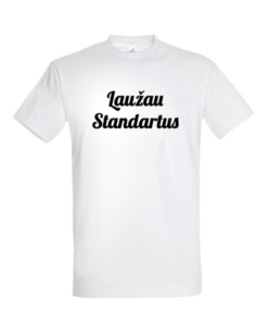 Universalūs marškinėliai "Laužau Standartus"
