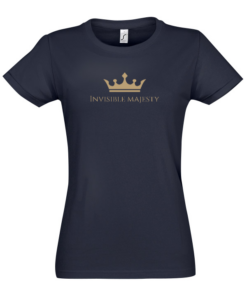 Moteriški marškinėliai "Invisible Majesty"